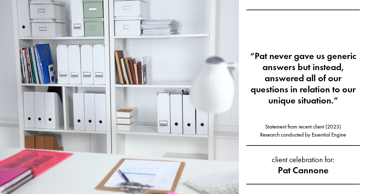 Testimonial for mortgage professional Pat Cannone in Northbrook, IL: "Pat never gave us generic answers but instead, answered all of our questions in relation to our unique situation."