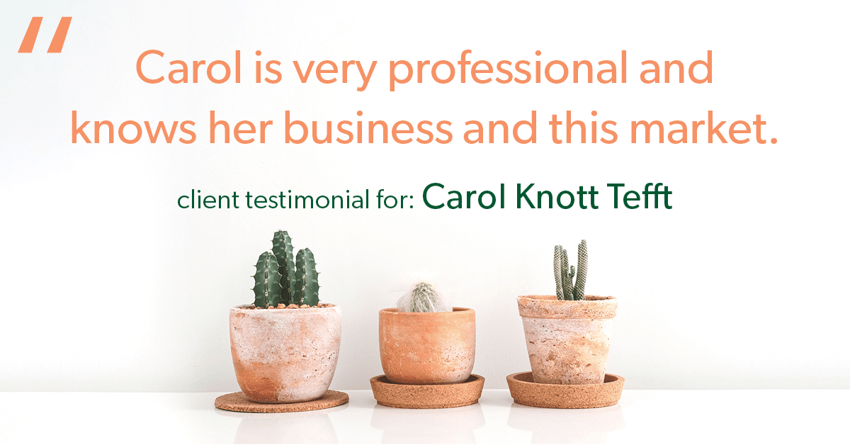 Testimonial for real estate agent Carol Knott Tefft with RE/MAX Integrity in Tomball, TX: Carol is very professional...