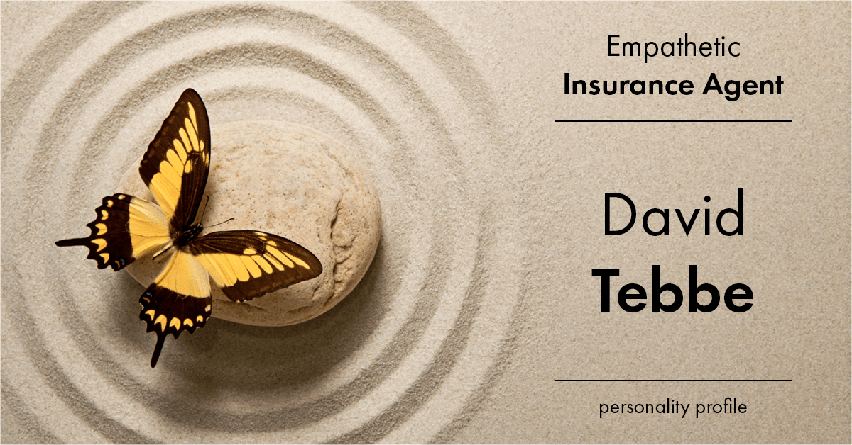 Testimonial for insurance professional Dave Tebbe in , : Personality Profile: Therapist