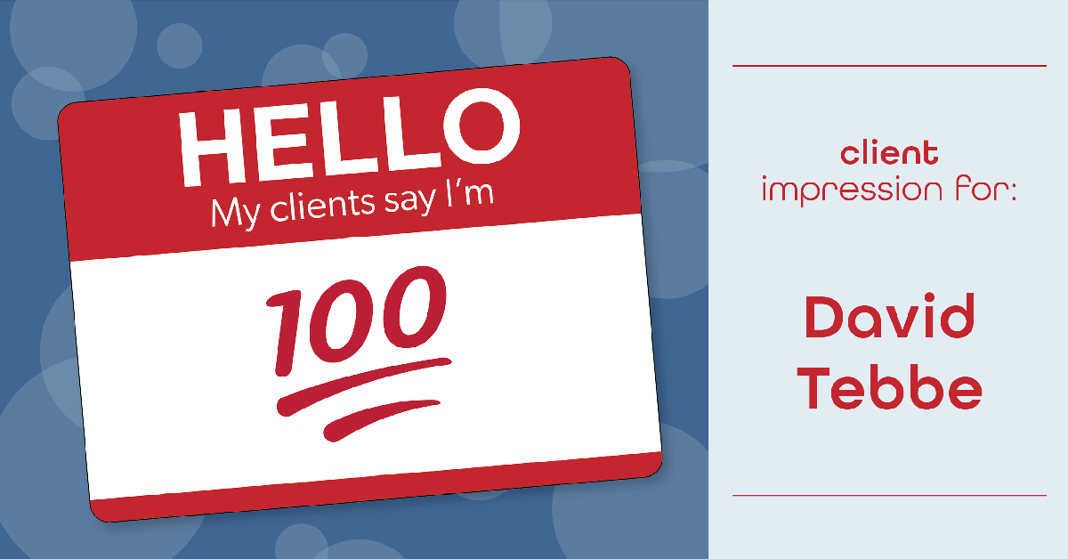 Testimonial for insurance professional Dave Tebbe in , : Emoji: 100