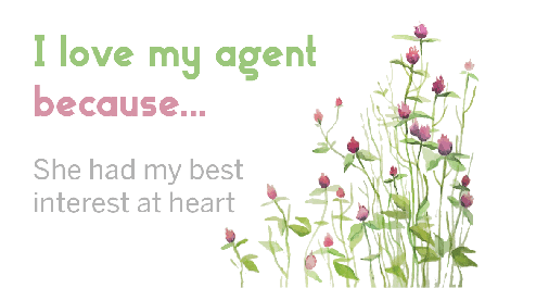 Testimonial for real estate agent Julie Smith in , : Love my agent: best interest at heart