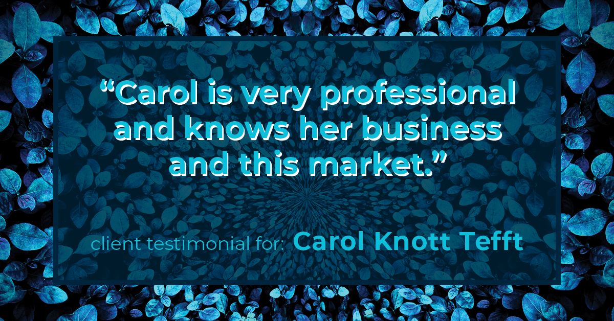 Testimonial for real estate agent Carol Knott Tefft with RE/MAX Integrity in Tomball, TX: "Carol is very professional and knows her business and this market."