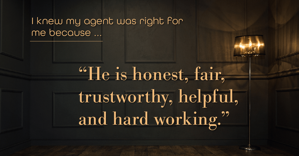 Testimonial for insurance professional Dave Tebbe in , : Right Agent: He is honest, fair, trustworthy, helpful, and hard working