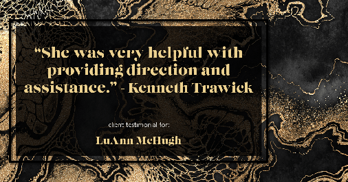 Testimonial for real estate agent LuAnn McHugh in Coatesville, PA: "She was very helpful with providing direction and assistance." - Kenneth Trawick