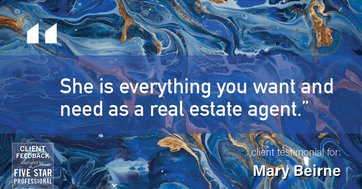 Testimonial for real estate agent Mary Beirne with Dream Town Realty in , : "She is everything you want and need as a real estate agent."