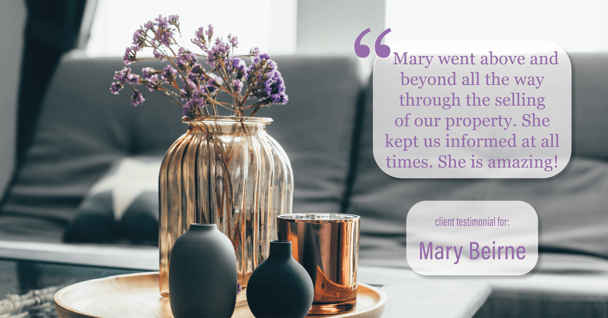 Testimonial for real estate agent Mary Beirne with Dream Town Realty in , : She is amazing!