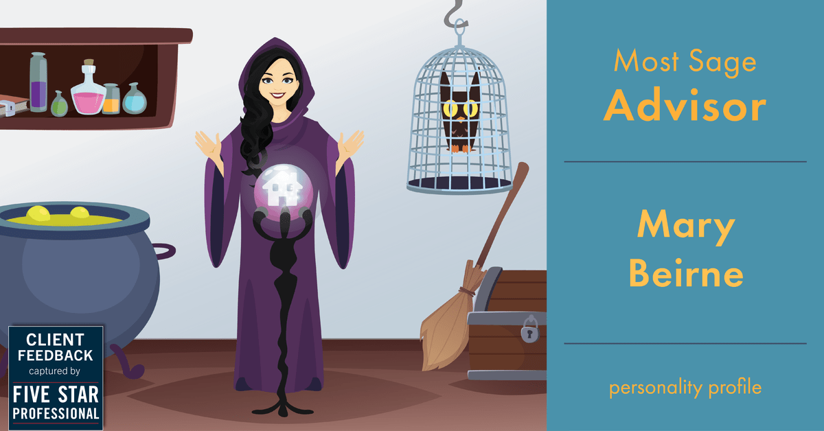 Testimonial for real estate agent Mary Beirne with Dream Town Realty in , : The Most Sage Advisor