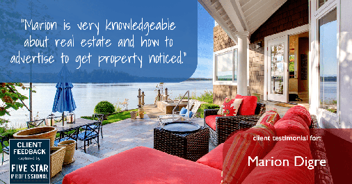 Testimonial for real estate agent Marion Digre with RE/MAX in River Forest, IL: "Marion is very knowledgeable about real estate and how to advertise to get property noticed."
