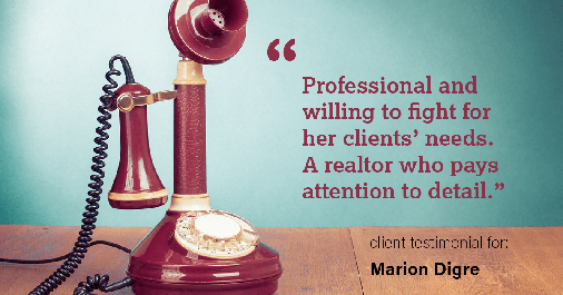 Testimonial for real estate agent Marion Digre with RE/MAX in River Forest, IL: "Professional and willing to fight for her clients' needs. A realtor who pays attention to detail."