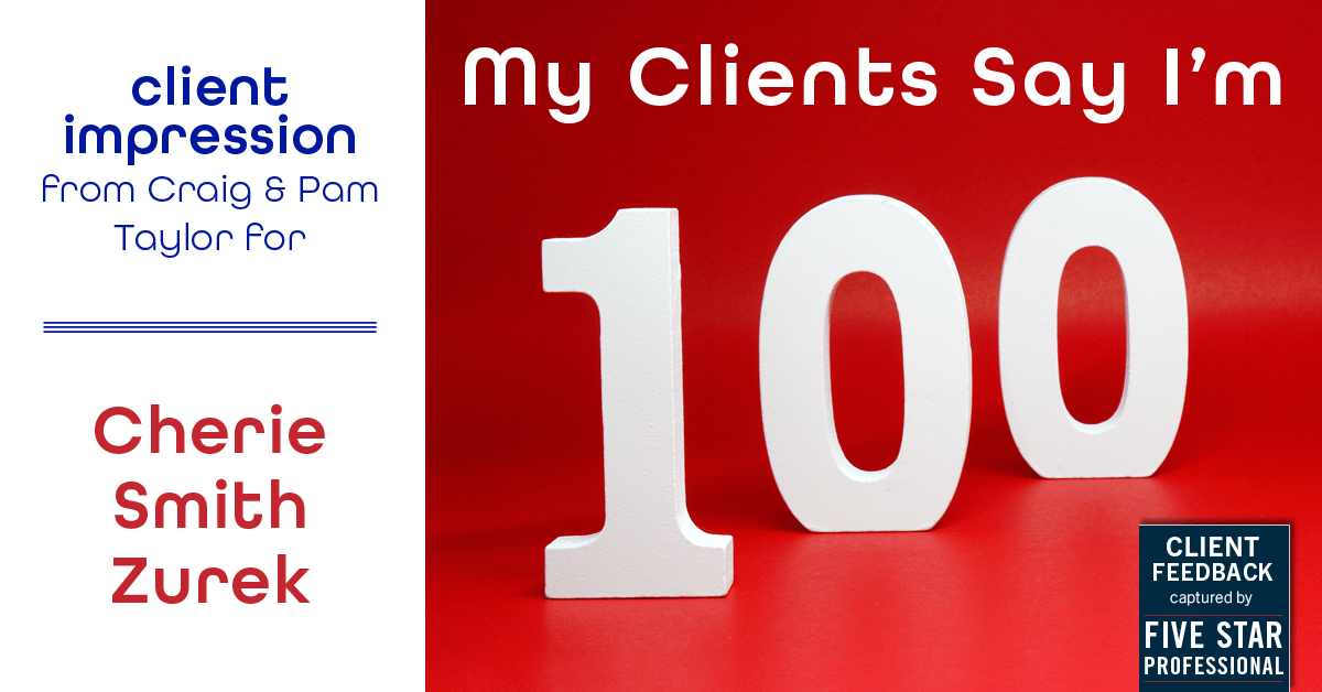 Testimonial for real estate agent Cherie Smith Zurek with RE/MAX in Lake Zurich, IL: Emoji Impression: 100 (Craig & Pam Taylor)