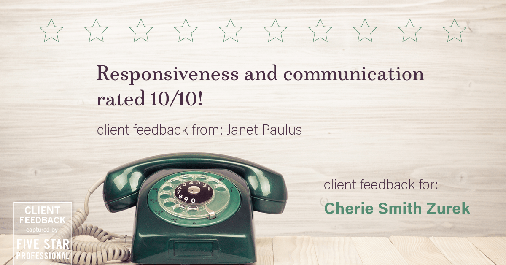 Testimonial for real estate agent Cherie Smith Zurek with RE/MAX in Lake Zurich, IL: Happiness Meters: Phones (responsiveness and communication - Janet Paulus)