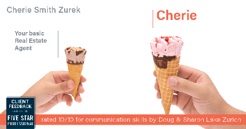 Testimonial for real estate agent Cherie Smith Zurek with RE/MAX in Lake Zurich, IL: Happiness Meters: Ice cream