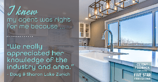 Testimonial for real estate agent Cherie Smith Zurek with RE/MAX in Lake Zurich, IL: Right Agent: "We really appreciated her knowledge of the industry and area." - Doug & Sharon Lake Zurich