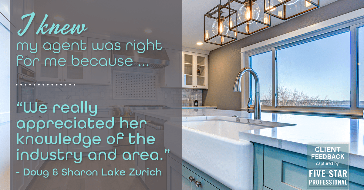 Testimonial for real estate agent Cherie Smith Zurek with RE/MAX in Lake Zurich, IL: Right Agent: "We really appreciated her knowledge of the industry and area." - Doug & Sharon Lake Zurich