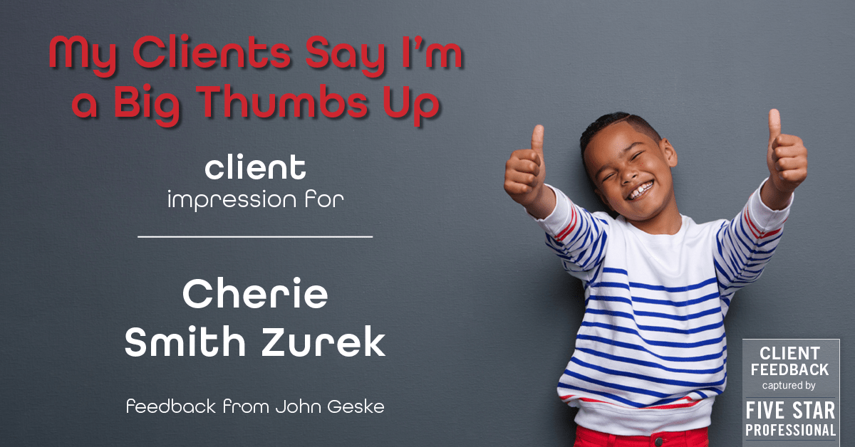 Testimonial for real estate agent Cherie Smith Zurek with RE/MAX in Lake Zurich, IL: Emoji Impression: Thumbs Up v2 (John Geske)