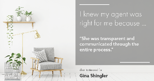 Testimonial for real estate agent Gina Shingler with ERA Freeman & Associates in Gresham, OR: Right Agent: "She was transparent and communicated through the entire process."