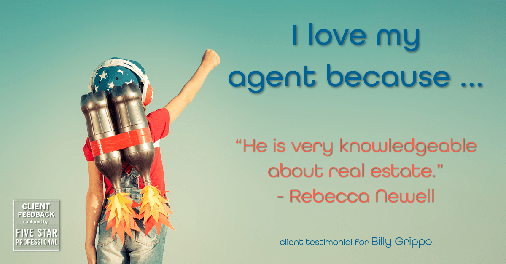 Testimonial for real estate agent William Grippo in Portland, OR: Love My Agent: "He is very knowledgeable about real estate." - Rebecca Newell