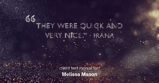 Testimonial for mortgage professional Melissa Mason in Fairfield, CT: "They were quick and very nice." - Irana