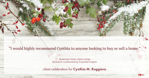 Testimonial for real estate agent Cynthia Ruggiero (Cindy Field) in , : "I would highly recommend Cynthia to anyone looking to buy or sell a home.”