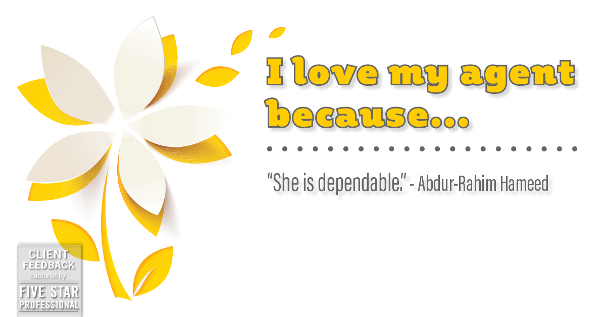 Testimonial for real estate agent Denise Matthis with DEM Financial Services & Real Estate in , : Love My Agent: "She is dependable." - Abdur-Rahim Hameed
