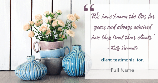 Testimonial for real estate agent The Ott Group with MORE Realty in Tigard, OR: "We have known the Otts for years and always admired how they treat their clients." - Kelly Escamilla