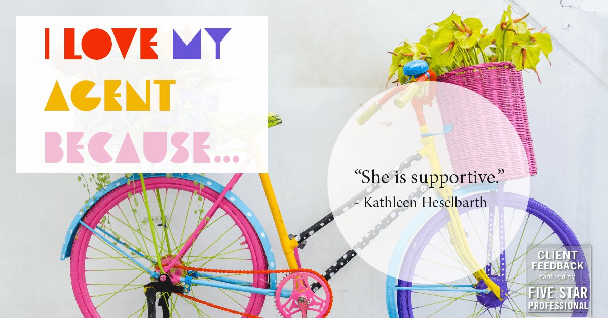 Testimonial for real estate agent Beth Rogers in , : Love My Agent: "She is supportive." - Kathleen Heselbarth