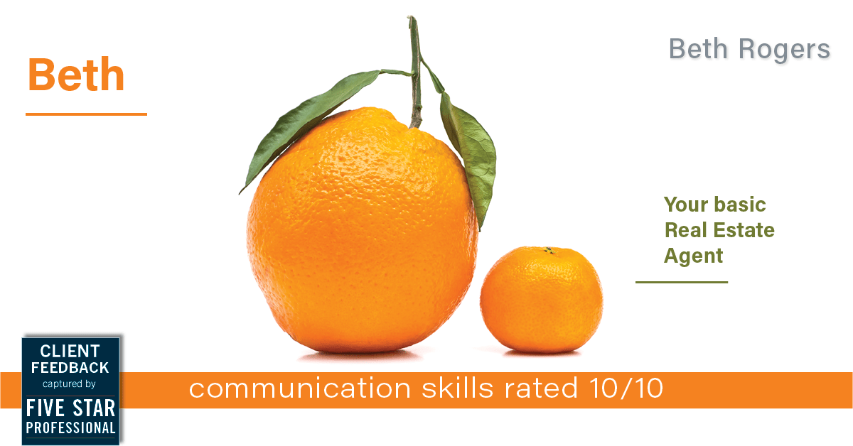 Testimonial for real estate agent Beth Rogers in , : Happiness Meters: Oranges (communication skills)