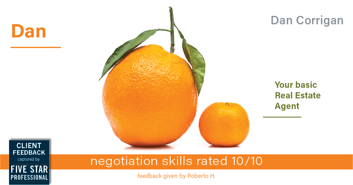 Testimonial for real estate agent DAN Corrigan with RE/MAX Platinum Group in Sparta, NJ: Happiness Meters: Oranges (Negotiation skills)