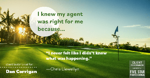 Testimonial for real estate agent Dan Corrigan with RE/MAX Platinum Group in Sparta, NJ: Right Agent: "I never felt like I didn't know what was happening." - Chris Llewellyn