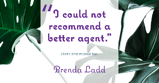 Testimonial for real estate agent Brenda Ladd with Coldwell Banker Realty-Gunndaker in St. Louis, MO: "I could not recommend a better agent."