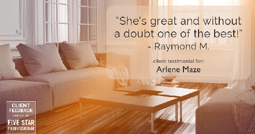 Testimonial for real estate agent Arlene Maze with Dochen Realtors in Austin, TX: "She's great and without a doubt one of the best!" - Raymond M.