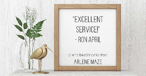 Testimonial for real estate agent Arlene Maze with Dochen Realtors in Austin, TX: "Excellent Service!" - Ron April
