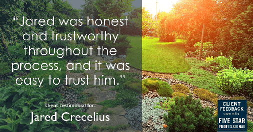 Testimonial for real estate agent Jared Crecelius in Cedar Park, TX: "Jared was honest and trustworthy throughout the process, and it was easy to trust him."
