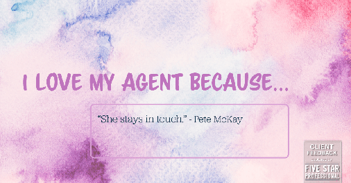 Testimonial for real estate agent Sue Schreiber in , : Love My Agent: "She stays in touch." - Pete McKay