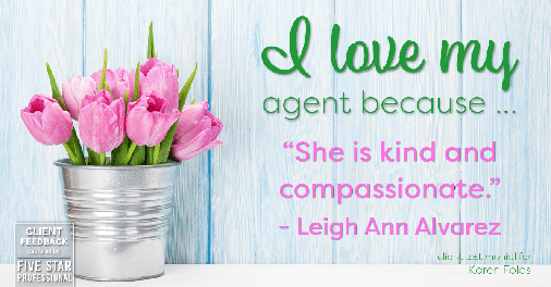 Testimonial for real estate agent Karen Folds with Sam Folds Realtors in Jacksonville, FL: Love My Agent: "She is kind and compassionate." - Leigh Ann Alvarez