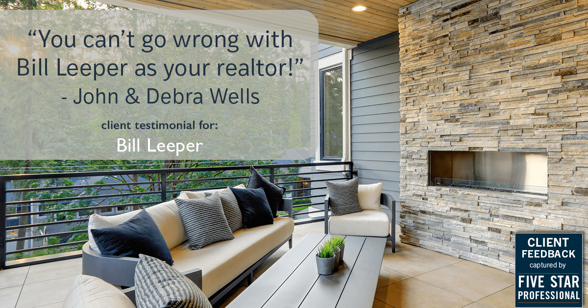 Testimonial for real estate agent Bill Leeper with Keller Williams in , : "You can't go wrong with Bill Leeper as your realtor!" - John & Debra Wells