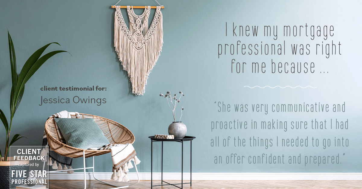 Testimonial for professional Jessica Owings with The Mortgage Network in Carbondale, CO: Right MP: "She was very communicative and proactive in making sure that I had all of the things I needed to go into an offer confident and prepared."