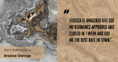 Testimonial for professional Jessica Owings with The Mortgage Network in Carbondale, CO: "Jessica is amazing! She got my refinance approved and closed in 1 week and got me the best rate in town."