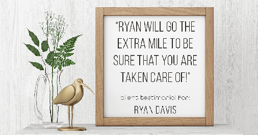 Testimonial for real estate agent Ryan Davis with Keller Williams Real Estate in Littleton, CO: "Ryan will go the extra mile to be sure that you are taken care of!"