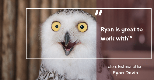 Testimonial for real estate agent Ryan Davis with Keller Williams Real Estate in Littleton, CO: "Ryan is great to work with!"