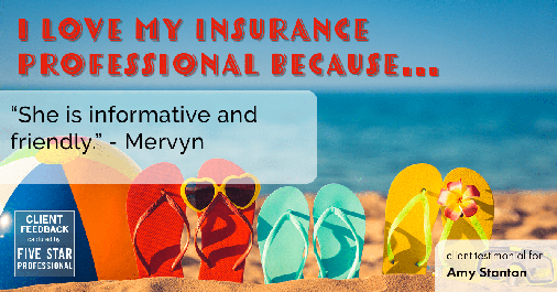 Testimonial for insurance professional Amy Stanton with Stanton Insurance in Littleton, CO: Love My IP: "She is informative and friendly." - Mervyn