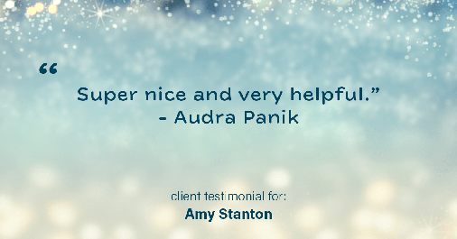 Testimonial for insurance professional Amy Stanton with Stanton Insurance in Littleton, CO: "Super nice and very helpful." - Audra Panik