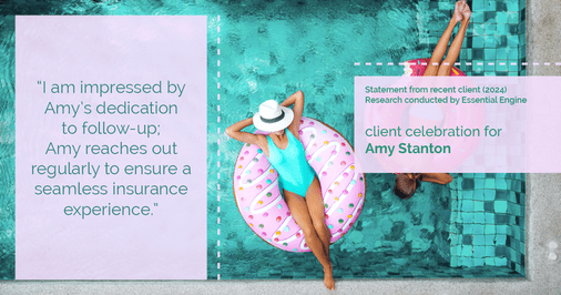 Testimonial for insurance professional Amy Stanton with Stanton Insurance in , : "I am impressed by Amy's dedication to follow-up; Amy reaches out regularly to ensure a seamless insurance experience."