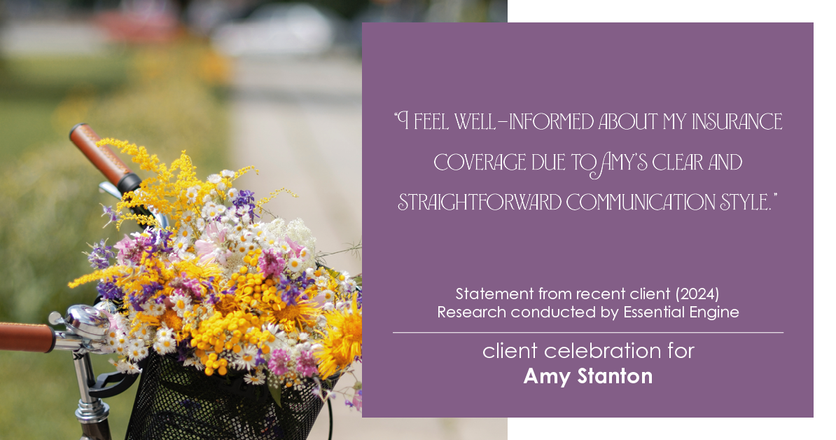 Testimonial for insurance professional Amy Stanton with Stanton Insurance in , : "I feel well-informed about my insurance coverage due to Amy's clear and straightforward communication style."