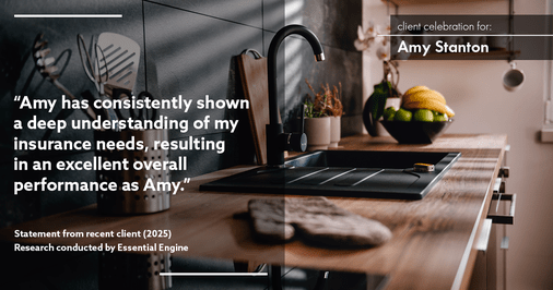 Testimonial for insurance professional Amy Stanton with Stanton Insurance in , : "Amy has consistently shown a deep understanding of my insurance needs, resulting in an excellent overall performance as Amy."