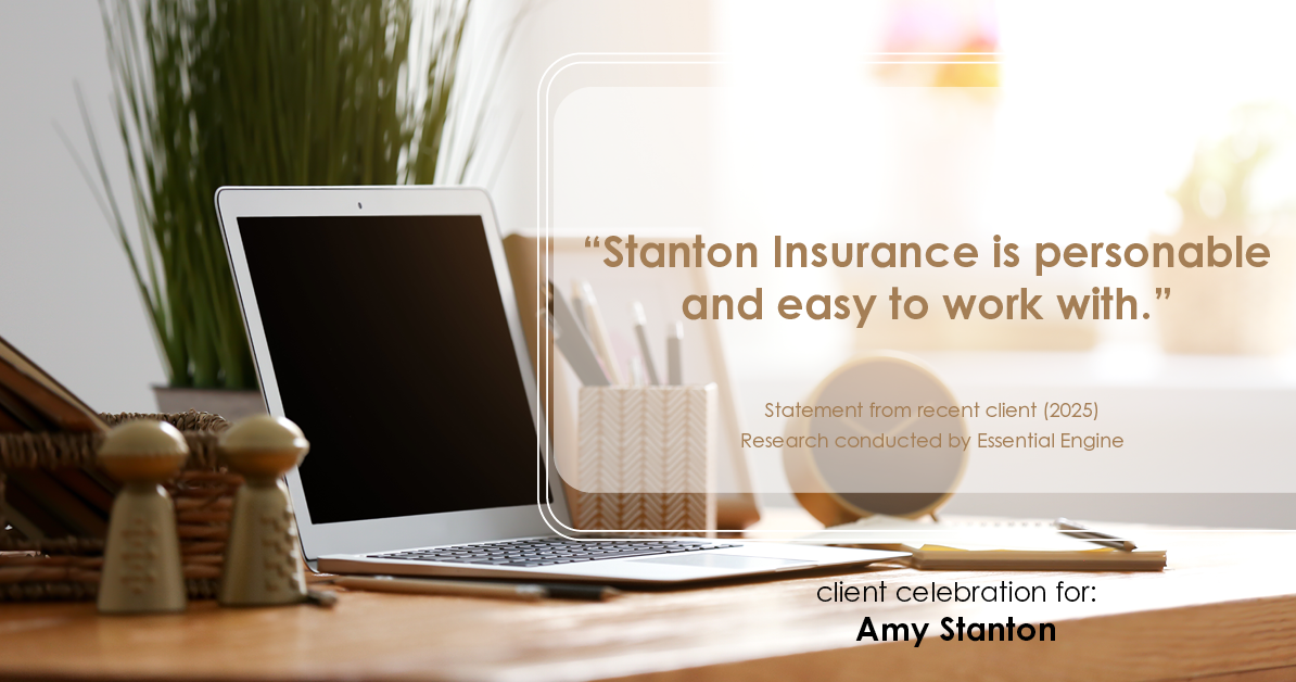 Testimonial for insurance professional Amy Stanton with Stanton Insurance in , : "Stanton Insurance is personable and easy to work with."