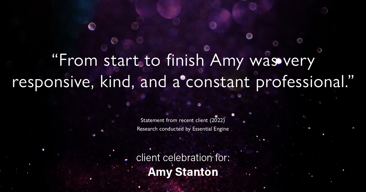 Testimonial for insurance professional Amy Stanton with Stanton Insurance in , : "From start to finish Amy was very responsive, kind, and a constant professional."