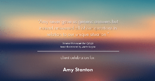 Testimonial for insurance professional Amy Stanton with Stanton Insurance in Littleton, CO: "Amy never gave us generic answers but instead answered all of our questions in relation to our unique situation."