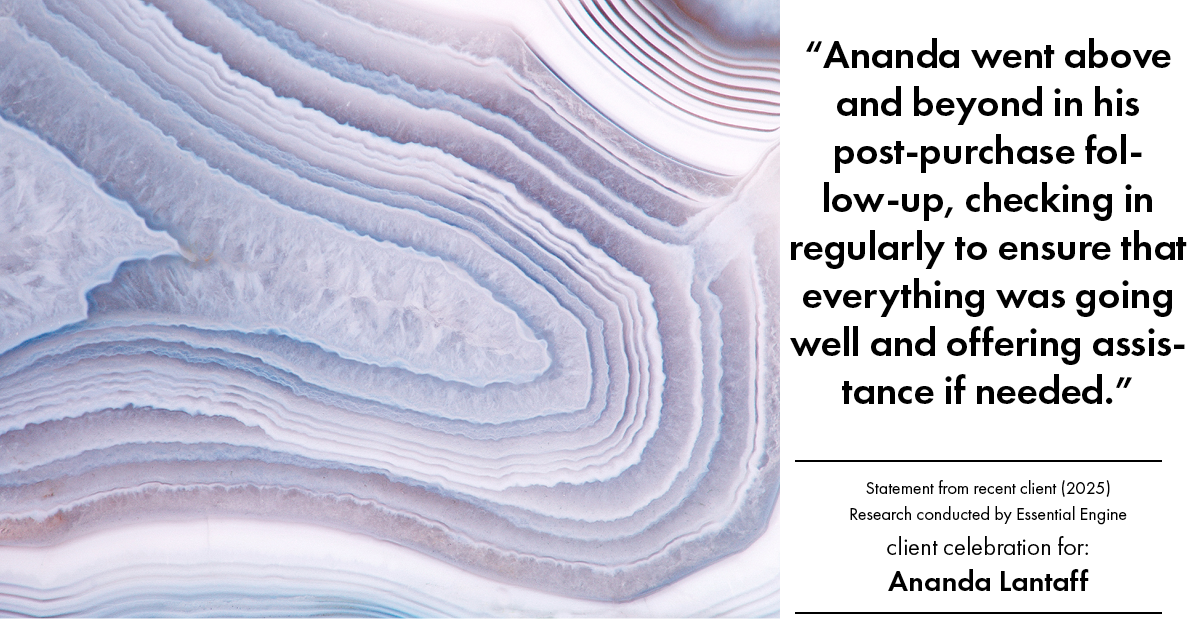 Testimonial for mortgage professional Ananda Lantaff with Mutual Security Mortgage in Boulder, CO: "Ananda went above and beyond in his post-purchase follow-up, checking in regularly to ensure that everything was going well and offering assistance if needed."
