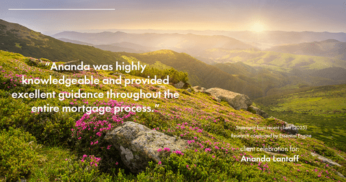 Testimonial for mortgage professional Ananda Lantaff with Mutual Security Mortgage in Boulder, CO: "Ananda was highly knowledgeable and provided excellent guidance throughout the entire mortgage process."